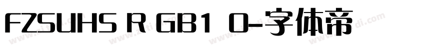 FZSUHS R GB1 0字体转换